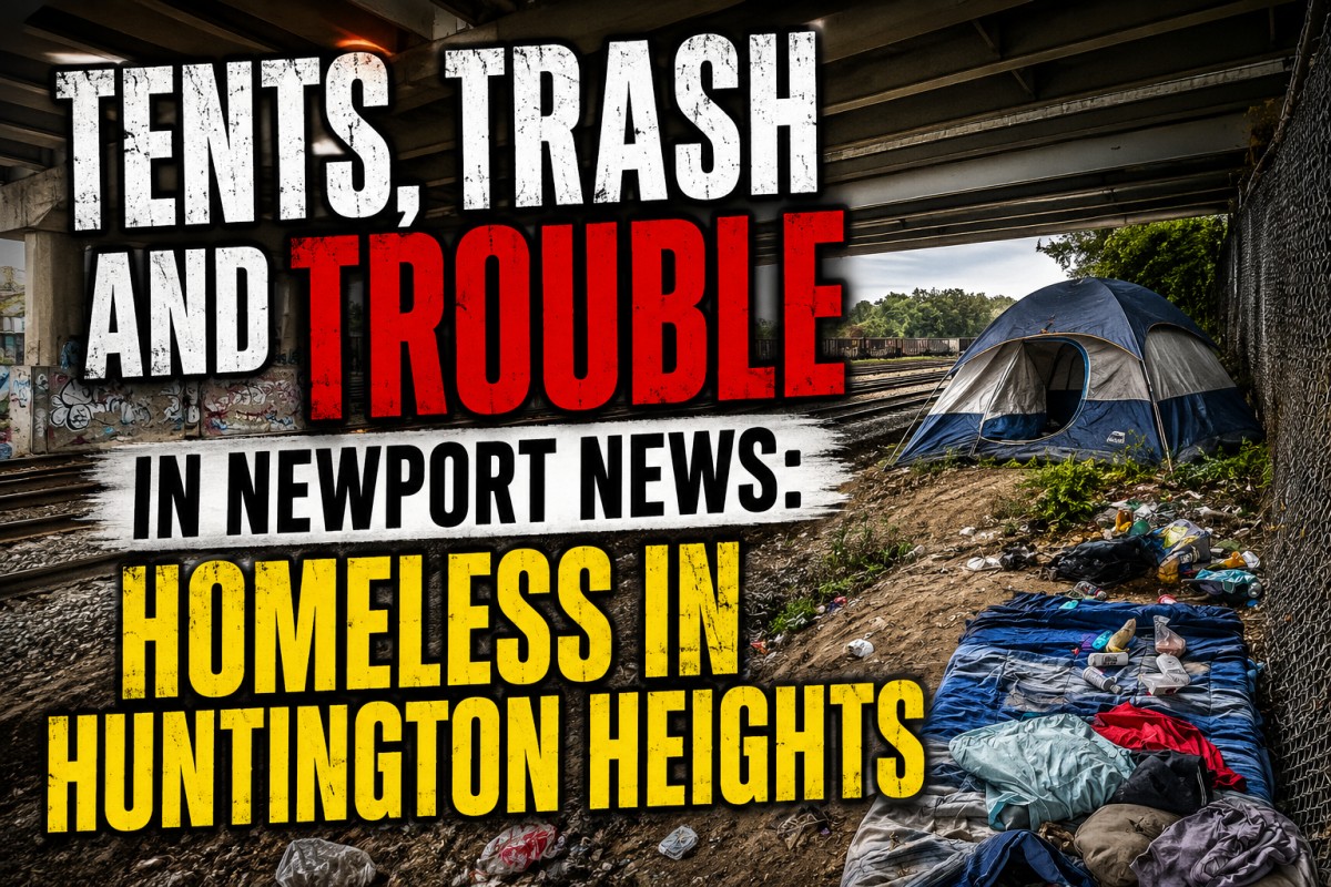 Tents, Trash and Trouble in Newport News: Homeless in Huntington Heights