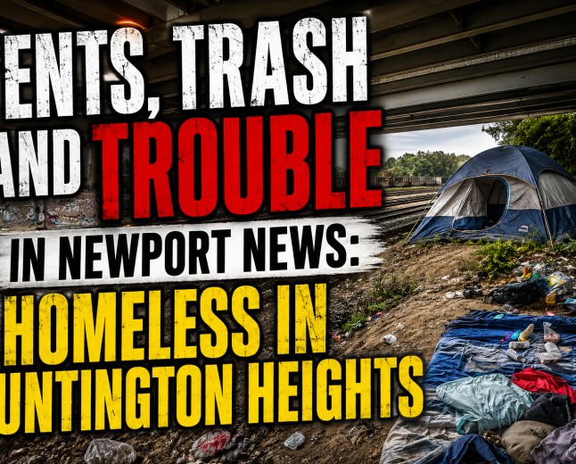 Tents, Trash and Trouble in Newport News: Homeless in Huntington Heights